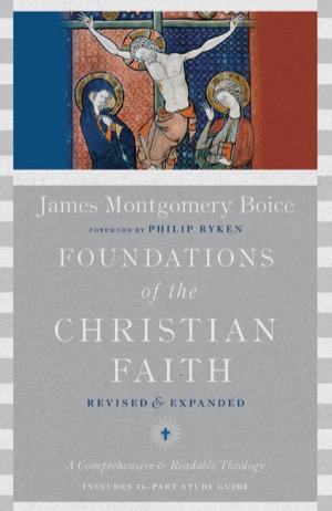 Foundations of the Christian Faith by James Boice
